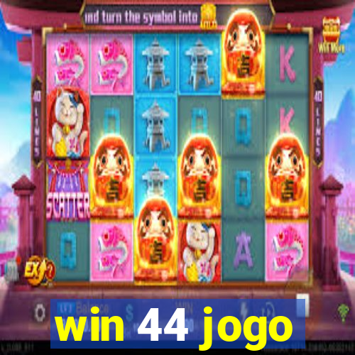 win 44 jogo